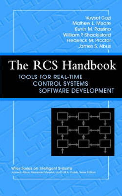 Cover for Gazi, Veysel (The Ohio State University) · The RCS Handbook: Tools for Real-Time Control Systems Software Development - Wiley Series on Intelligent Systems (Gebundenes Buch) (2001)