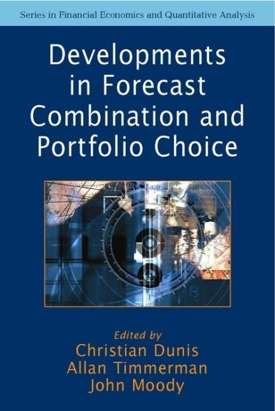 Cover for C Dunis · Developments in Forecast Combination and Portfolio Choice - Financial Economics and Quantitative Analysis Series (Hardcover bog) (2001)