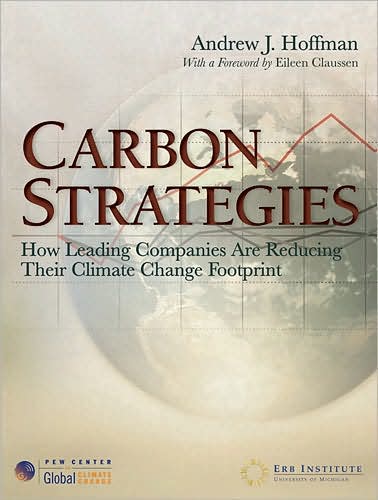 Cover for Andrew J. Hoffman · Carbon Strategies: How Leading Companies Are Reducing Their Climate Change Footprint (Paperback Book) (2007)