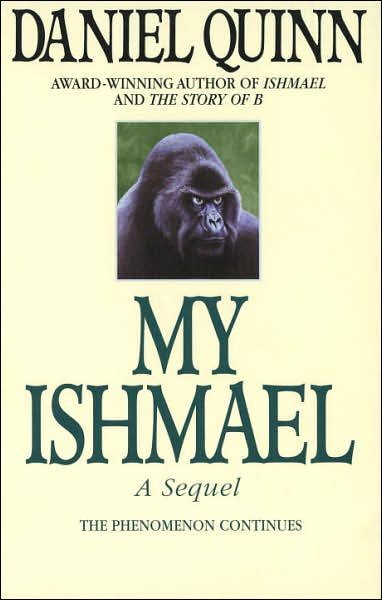Cover for Daniel Quinn · My Ishmael - Ishmael Series (Paperback Bog) (1998)