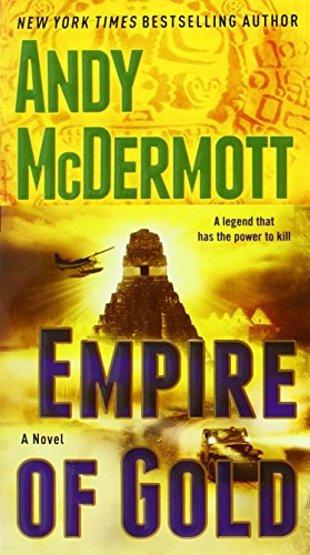 Empire of Gold: a Novel (Nina Wilde and Eddie Chase) - Andy Mcdermott - Books - Bantam - 9780553593655 - September 27, 2011