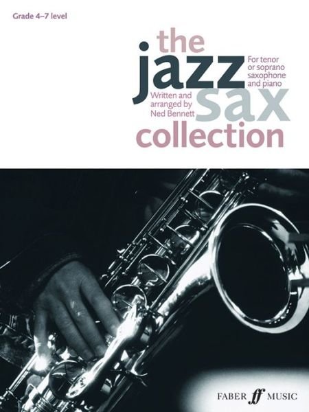 Cover for Ned Bennett · The Jazz Sax Collection (Tenor / Soprano Saxophone) (Paperback Book) (2013)