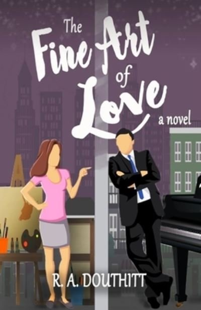 The Fine Art of Love - R a Douthitt - Books - R. R. Bowker - 9780578372655 - February 8, 2022