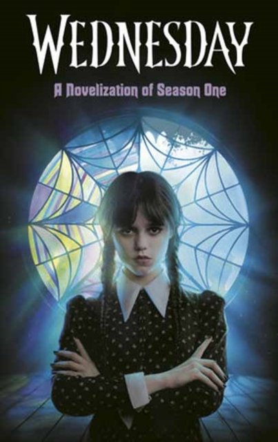 Cover for Tehlor Kay Mejia · Wednesday: A Novelization of Season One (Hardcover Book) (2024)