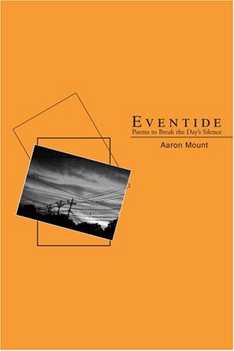 Cover for Aaron Mount · Eventide: Poems to Break the Day's Silence (Paperback Book) (2003)