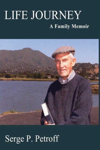 Cover for Serge P. Petroff · Life Journey: a Family Memoir (Paperback Book) (2008)