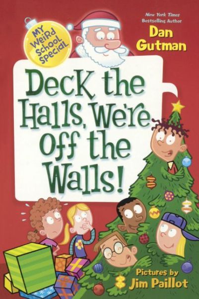 Deck the Halls, We're off the Walls! - Dan Gutman - Książki - Turtleback Books - 9780606321655 - 24 września 2013