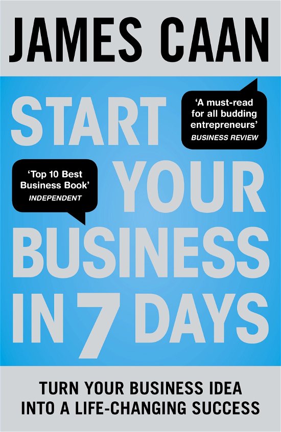 Cover for James Caan · Start Your Business in 7 Days: Turn Your Idea Into a Life-Changing Success (Paperback Book) (2013)