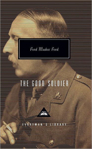 Cover for Ford Madox Ford · The Good Soldier (Everyman's Library (Cloth)) (Hardcover Book) (1991)