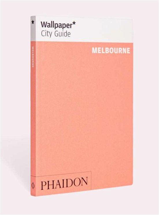 Wallpaper* City Guide Melbourne - Wallpaper - Wallpaper* - Books - Phaidon Press Ltd - 9780714877655 - March 12, 2019