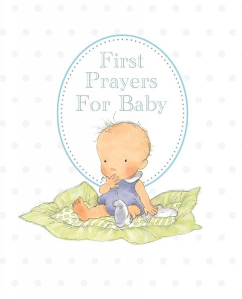 Cover for Sophie Piper · First Prayers for Baby (Hardcover Book) [Gift edition] (2016)