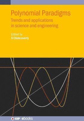 Cover for Polynomial Paradigms: Trends and applications in science and engineering - IOP ebooks (Hardcover Book) (2022)