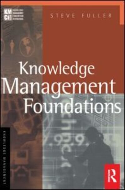 Cover for Steve Fuller · Knowledge Management Foundations (Paperback Book) (2001)