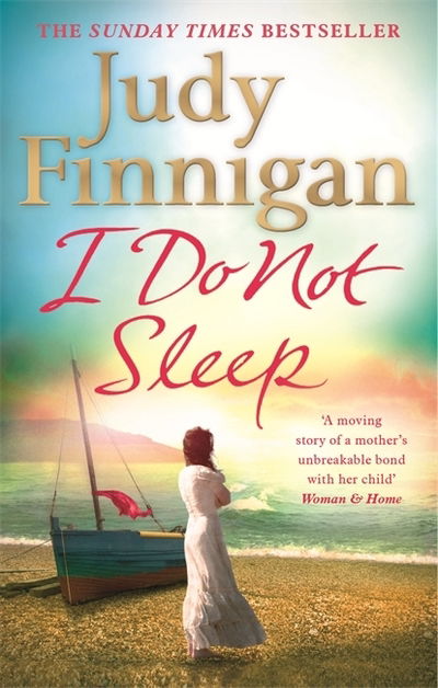 I Do Not Sleep: The life-affirming, emotional pageturner from the Sunday Times bestselling author and journalist - Judy Finnigan - Books - Little, Brown Book Group - 9780751548655 - June 18, 2015