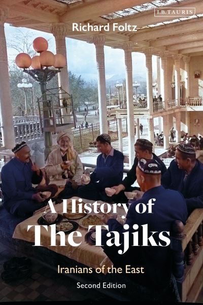 Cover for Foltz, Richard (Concordia University, Canada) · A History of the Tajiks: Iranians of the East (Paperback Bog) (2023)