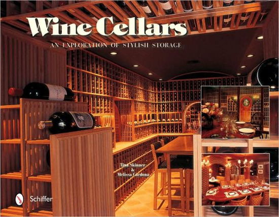 Cover for Tina Skinner · Wine Cellars: An Exploration of Stylish Storage (Hardcover Book) (2004)