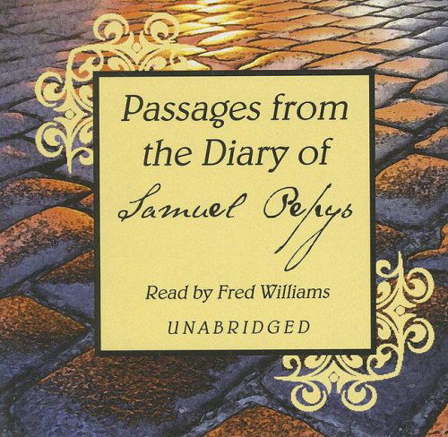 Cover for Samuel Pepys · Passages from the Diary of Samuel Pepys: Library Edition (Audiobook (CD)) [Unabridged edition] (2007)