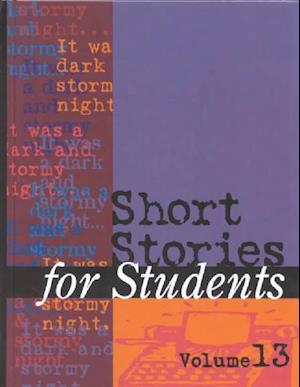 Cover for Jennifer Smith · Short Stories for Students, Vol. 13: Presenting Analysis, Context &amp; Criticism on Commonly Studied Short Stories (Hardcover Book) (2001)