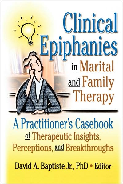Cover for James M Rotholz · Clinical Epiphanies in Marital and Family Therapy: A Practitioner's Casebook of Therapeutic Insights, Perceptions, and Breakthroughs (Paperback Book) (2002)
