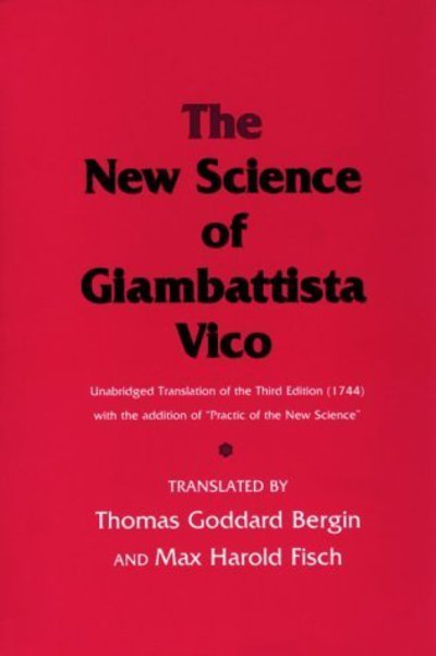 Cover for Giambattista Vico · The New Science of Giambattista Vico: Unabridged Translation of the Third Edition (1744) with the addition of &quot;Practic of the New Science&quot; (Pocketbok) [Unabridged edition] (1984)
