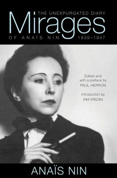 Cover for Anais Nin · Mirages: The Unexpurgated Diary of Anais Nin, 1939–1947 (Paperback Book) (2015)