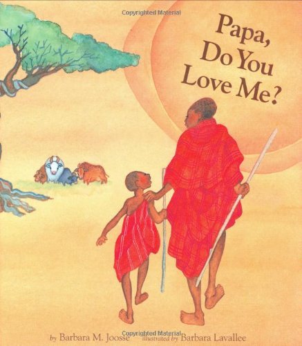 Cover for Barbara M. Joosse · Papa, Do You Love Me? (Hardcover bog) (2005)