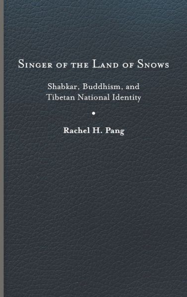 Cover for Rachel H. Pang · Singer of the Land of Snows (Book) (2024)