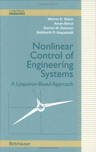 Cover for Warren E. Dixon · Nonlinear Control of Engineering Systems: A Lyapunov-Based Approach - Control Engineering (Hardcover Book) [2003 edition] (2003)