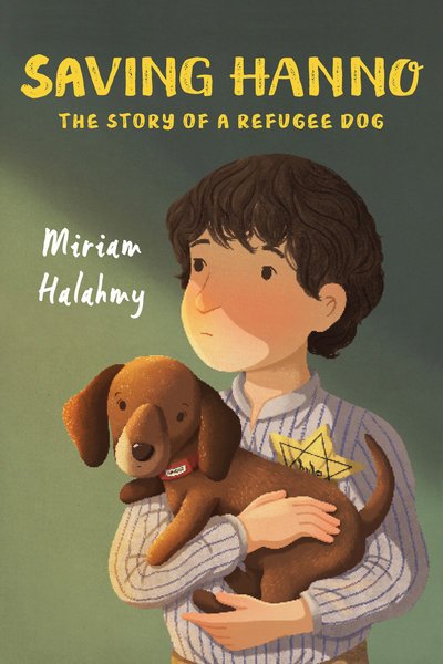Cover for Miriam Halahmy · Saving Hanno: The Story of a Refugee Dog (Hardcover bog) (2019)