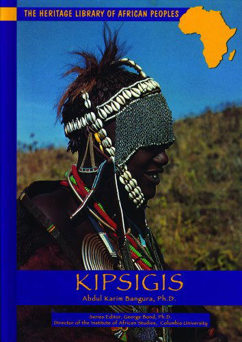 Cover for Abdul Karim Bangura · Kipsigis (Heritage Library of African Peoples East Africa) (Hardcover Book) [1st edition] (1994)