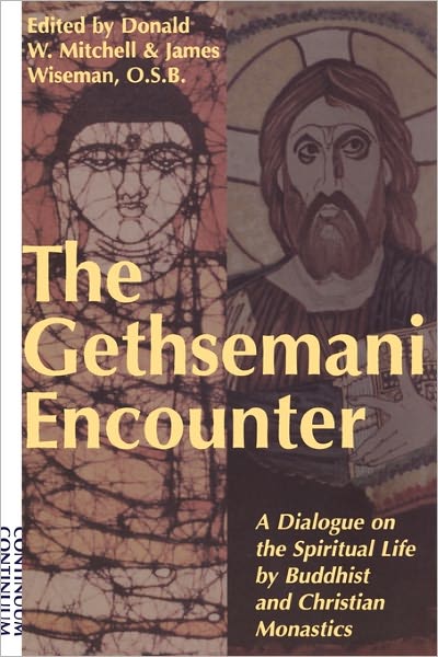 Cover for Donald W Mitchell · Gethsemani Encounter: A Dialogue on the Spiritual Life by Buddhist and Christian Monastics (Paperback Book) [New edition] (1999)