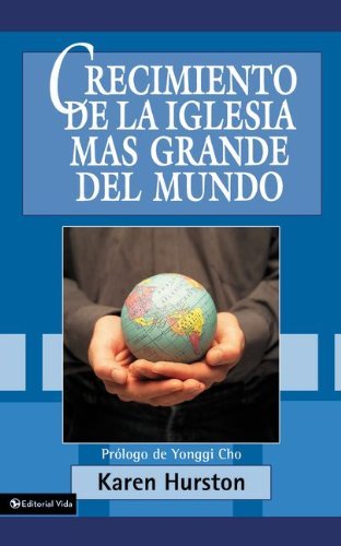 Cover for Karen Hurston · Crecimiento de la Iglesia M?s Grande del Mundo (Paperback Book) [Spanish edition] (1996)