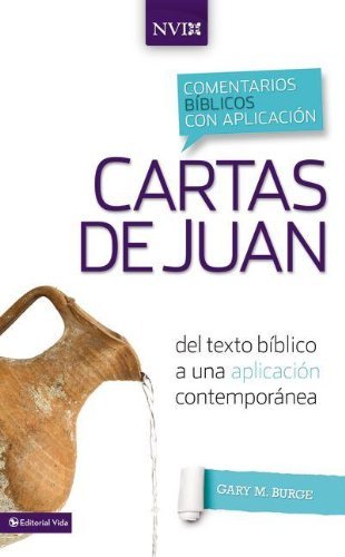Cover for Zondervan Publishing · Comentario NVI Cartas de Juan: del Texto B Blico a Una Aplicaci N Contempor NEA - Comentarios Biblicos Con Aplicacion NVI (Hardcover Book) [Spanish, Reprint edition] (2013)