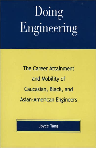 Cover for Joyce Tang · Doing Engineering: The Career Attainment and Mobility of Caucasian, Black, and Asian-American Engineers (Paperback Book) (2000)
