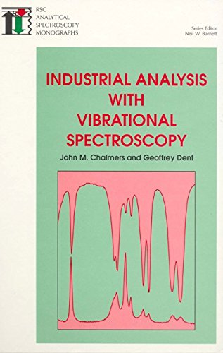 Cover for Barnett, Neil W (Deakin University) · Industrial Analysis with Vibrational Spectroscopy - RSC Analytical Spectroscopy Series (Hardcover Book) (1997)