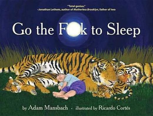 Cover for Adam Mansbach · Go the Fuck to Sleep (Hardcover bog) [Main edition] (2011)