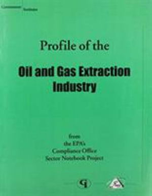 Cover for U.S. Environmental Protection Agency · Profile of the Oil and Gas Extraction Industry (Pocketbok) (2001)