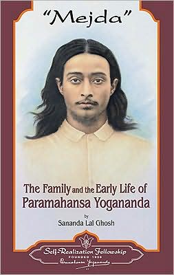 Cover for Sananda Lal Ghosh · Mejda: the Family and Early Life of Paramahansa Yogananda (Hardcover Book) (1980)