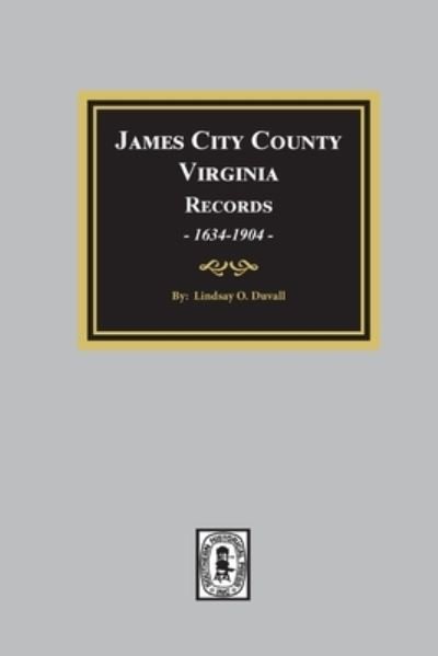 Cover for Lindsay O. Duvall · James City County, Va., 1634-1904 (James City County, Virginia, (Paperback Book) (2021)