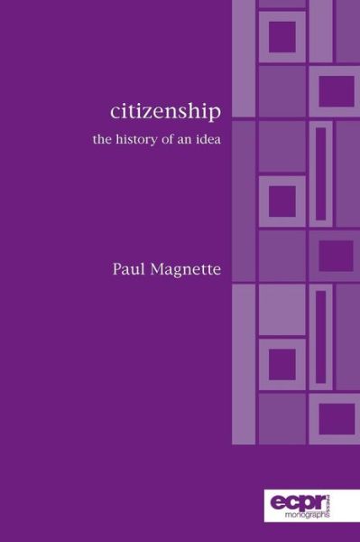 Citizenship: The History of an Idea - Paul Magnette - Books - ECPR Press - 9780954796655 - April 1, 2005