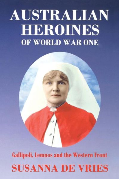 Cover for Susanna De Vries · Australian Heroines of World War One (Paperback Book) [Updated edition] (2013)