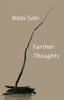 Wabi-Sabi: Further Thoughts - Leonard Koren - Kirjat - Imperfect Publishing - 9780981484655 - tiistai 17. maaliskuuta 2015