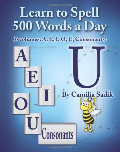 Cover for Camilia Sadik · Learn to Spell 500 Words a Day: The Vowel U (vol. 5) (Paperback Book) [Large type / large print edition] (2013)