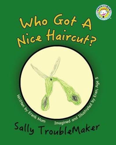 Cover for Eren\'s Mom · Who Got a Nice Haircut? (Paperback Bog) (2013)