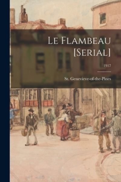 Cover for St Genevieve-Of-The-Pines (Asheville · Le Flambeau [serial]; 1917 (Paperback Book) (2021)