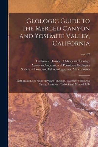 Cover for California Division of Mines and Geo · Geologic Guide to the Merced Canyon and Yosemite Valley, California (Paperback Book) (2021)