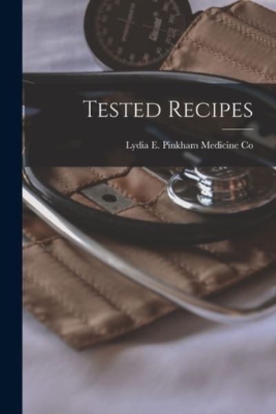 Cover for LLC Creative Media Partners · Tested Recipes [microform] (Paperback Book) (2021)
