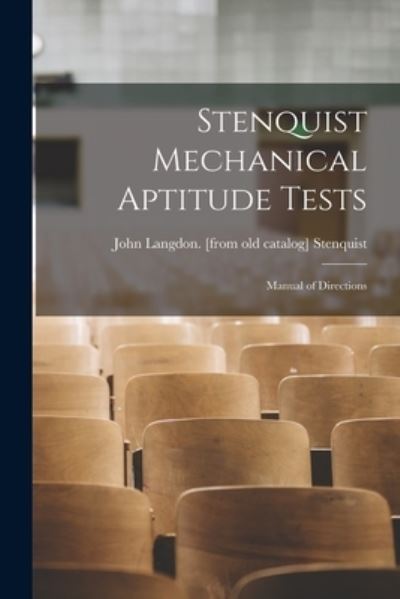 Cover for John Langdon [From Old Ca Stenquist · Stenquist Mechanical Aptitude Tests; Manual of Directions (Book) (2022)