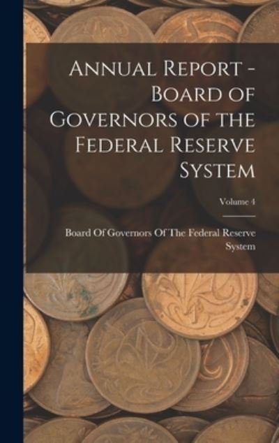 Cover for Board of Governors of the Federal Res · Annual Report - Board of Governors of the Federal Reserve System; Volume 4 (Book) (2022)