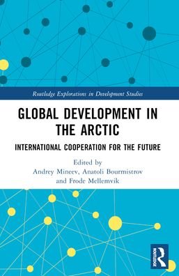 Global Development in the Arctic: International Cooperation for the Future - Routledge Explorations in Development Studies (Paperback Bog) (2024)